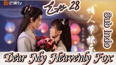 Dear My Heavenly Fox _ Sub Indo / eps.28