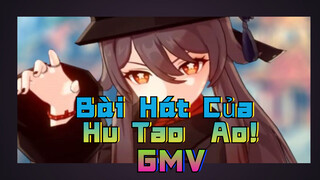 Bài Hát Của Hu Tao  Ao! GMV