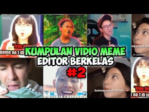 KUMPULAN VIDIO MEME EDITOR BERKELAS FF || Lucu,Keren,Kreatif || Editor Berkelas #2