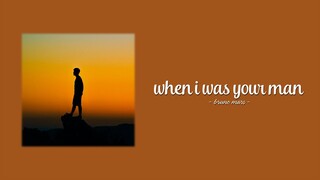 When I Was Your Man - Bruno Mars (Lyrics)