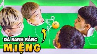 Đá Bóng Bằng Miệng Siêu Kinh Điển | HEAVY