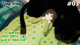 Dekiru Neko wa Kyou mo Yuuutsu Tập 3: Chú Mèo Giỏi Giang Biết Chăm Sóc (Lồng Tiếng)