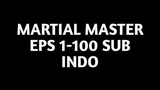 MARTIAL MASTER EPS 1-100 SUB INDO