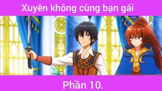 Xuyên không cùng bạn gái p10