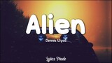 Alien - Dennis Lloyd (Lyrics) ♫