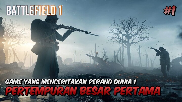Game yang menceritakan tentang PERANG DUNIA 1! - Battlefield 1 Indonesia #1