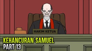 KEHANCURAN SAMUEL PART 13 - ANIMASI SEKOLAH