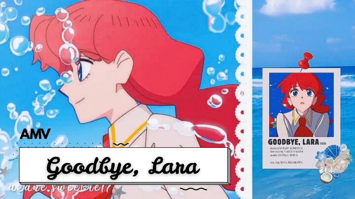 (AMV) Goodbye, Lara — Love After 200 Years 🌊🐚