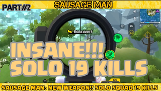 SAUSAGE MAN: NEW WEAPON!! SOLO SQUAD 19 KILLS PART#2