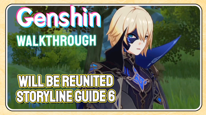[Genshin  Walkthrough]  We Will Be Reunited Storyline Guide 6