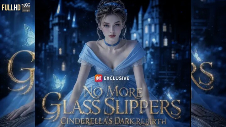 No More Glass Slippers: Cinderella Dark Rebirth