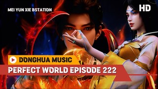 PERFECT WORLD EPISODE 222