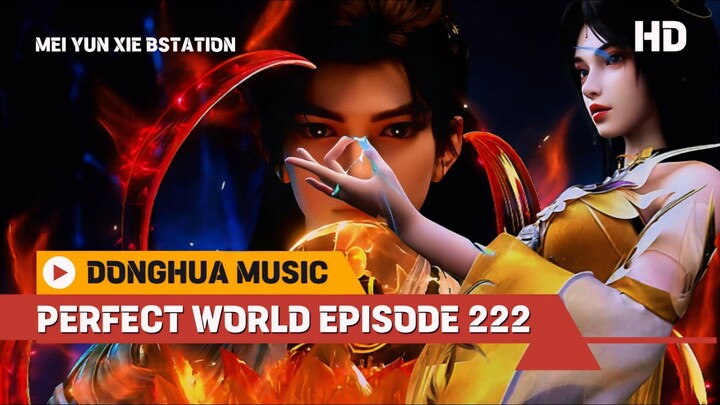 PERFECT WORLD EPISODE 222
