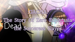 Gacha: The Story of Zero Euphrasia the Sorceress Slayer (Finale: B) + A little announcement