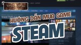 Hướng dẫn Mua Game trên Steam - GTA, PUPG, DOTA, CS1.6