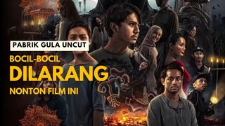 PABRIK GULA UNCUT | BOCIL DILARANG NONTON FILM INI