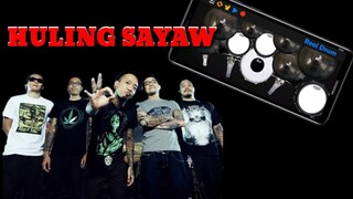 KAMIKAZEE - HULING SAYAW DRUM COVER (real drum app)