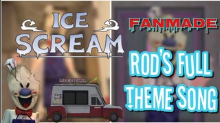 Ice Scream Rod's Full Theme Song (Fanmade)
