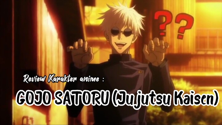 Review Karakter : GOJO SATORU (Jujutsu Kaisen)