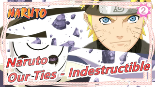 [Naruto/AMV] Our Ties - Indestructible_2