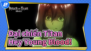 [Đại chiến Titan|Hoành tráng]Hey Young Blood!_2