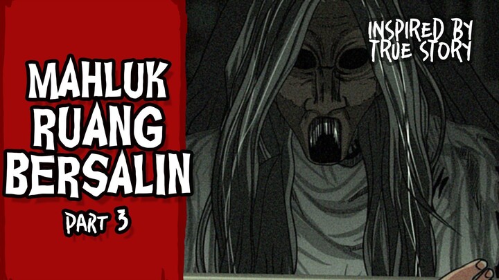 Mahluk Ruang Bersalin - PART03