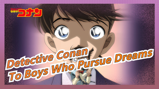 [Detective Conan Scene] To Boys Who Pursue Dreams/Characters Mix/Beauties/Iconic Scene - Mine 