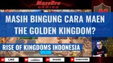 TIPS THE GOLDEN KINGDOM [RISE OF KINGDOMS INDONESIA]
