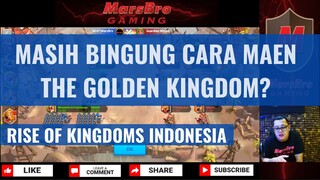 TIPS THE GOLDEN KINGDOM [RISE OF KINGDOMS INDONESIA]