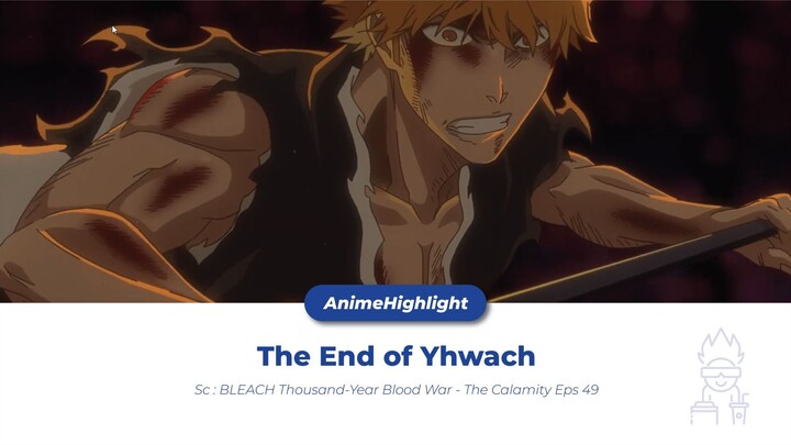 The End of Yhwach (BLEACH Thousand-Year Blood War - The Calamity Eps 49)
