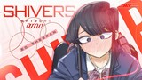 Shivers AMV | Anime MV