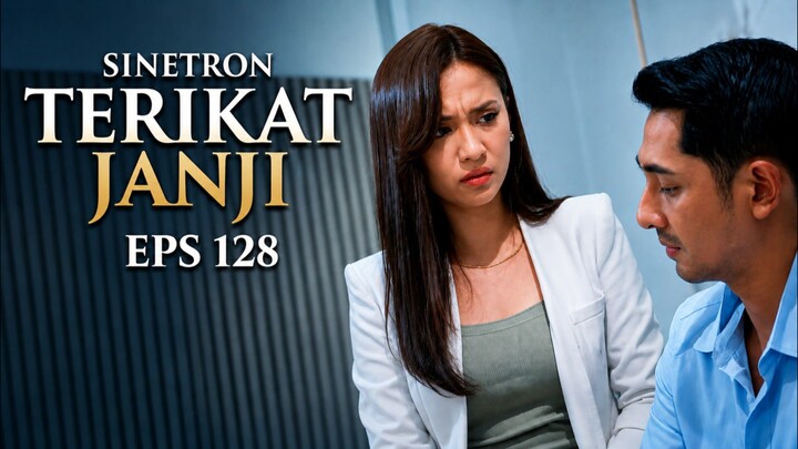 TERIKAT JANJI EPISODE 128