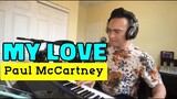 MY LOVE - Paul McCartney (Cover by Bryan Magsayo - Online Request)
