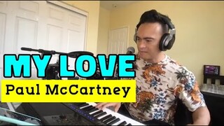 MY LOVE - Paul McCartney (Cover by Bryan Magsayo - Online Request)