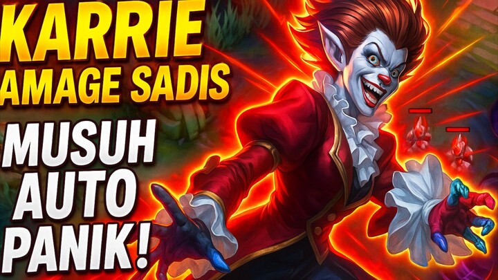 Karrie Damage Sadis Bikin Musuh Auto Panik😲😲😲