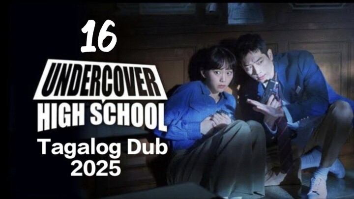 Undercover H.S. (Connection)Ep.16