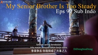 My Senior Brother Is Too Steady Eps 92 Sub Indo