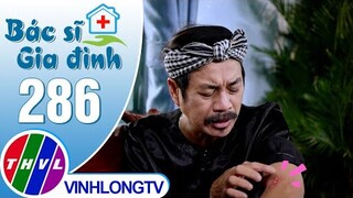 Bác sĩ gia đình - Tập 286 | Trailer