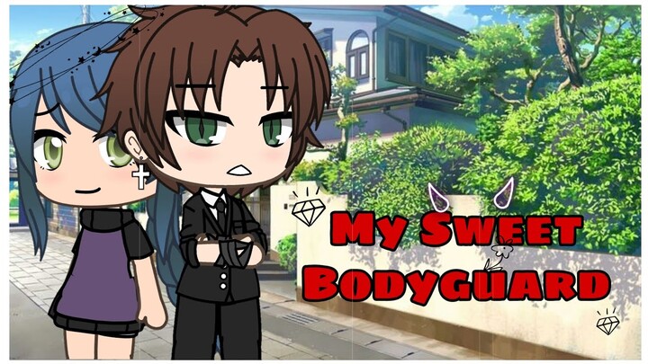 My Sweet BodyGuard | Gacha Life Mini Movie