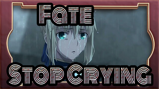 Fate|【Saber/Arthur 】My King, please stop crying