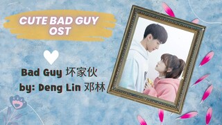 Bad Guy 坏家伙 by- Deng Lin 邓林 - Cute Bad Guy OST