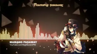 Mamang Pasaway - Nightcore w/ Lyrics