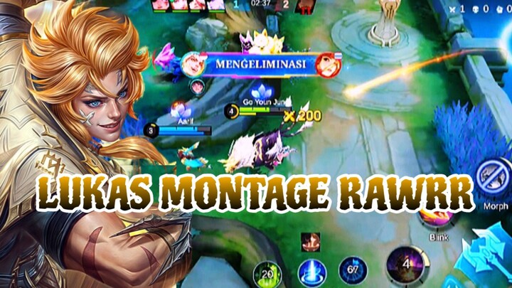LUKAS MONTAGE RAWRR