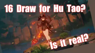 [GenshinImpact] 16 Draw roll for Hu Tao!!