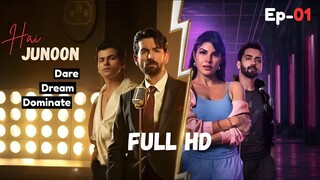 Hai Junoon S01E01 (2025) | Dream.Dare.Dominate 720p Hindi