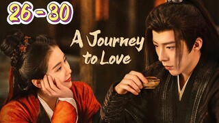 A Journey Of Love Episode 26 - 30