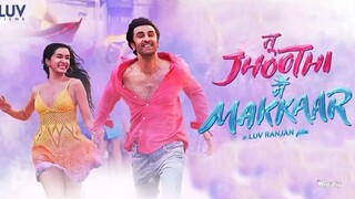 Tu Jhoothi Main Makkaar - Ranbir Kapoor, Shraddha Kapoor