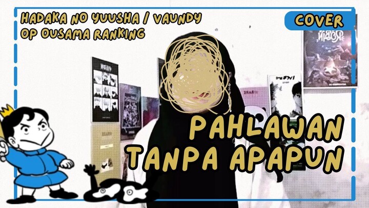 【AyaScy】Pahlawan Tanpa Apapun| Hadaka No Yuusha/ OP Ousama Ranking Bahasa Indonesia