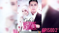 Cinta Di Wedding Planner Episod 2