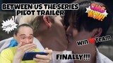 THIS IS IT!!! [Official Pilot] Between Us | เชือกป่าน | Recap+Commentary